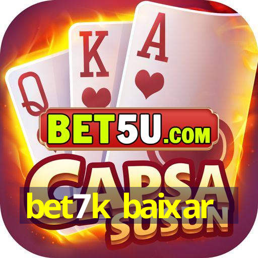 bet7k baixar